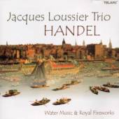LOUSSIER TRIO JACQUES  - CD HAENDEL-WASSER-UND FEUERW