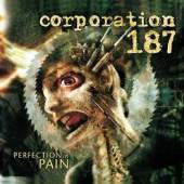 CORPORATION 187  - CD PERFECTION IN PAIN