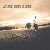 JURYMAN  - CD ESCAPE TO WHERE