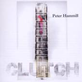 HAMMILL PETER  - CD CLUTCH