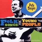 SEEGER PETE  - CD FOLK SONGS FOR YOUNG PEOP