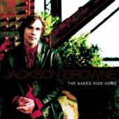 BROWNE JACKSON  - CD NAKED RIDE HOME