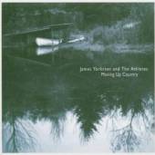JAMES YORKSTON & THE ATHLETES  - CD MOVING UP COUNTRY