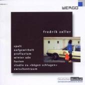 ZELLER F.  - CD SPALT:EDITION ZEITGENOSSI
