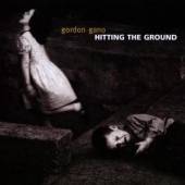 GANO GORDON  - CD HITTING THE GROUND