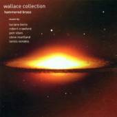WALLACE COLLECTION  - CD HAMMERED BRASS