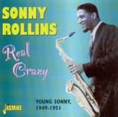 ROLLINS SONNY  - CD REAL CRAZY