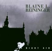 REININGER BLAINE L.  - CD NIGHT AIR + 6