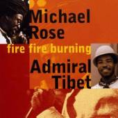 ROSE MICHAEL & ADMIRAL T  - CD FIRE FIRE BURNING