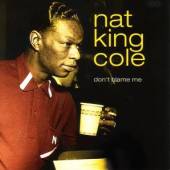 COLE NAT KING  - CD DON'T BLAME ME