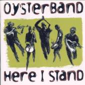 OYSTERBAND  - CD HERE I STAND