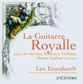 EISENHARDT LEX  - CD LA GUITARRE ROYALLE
