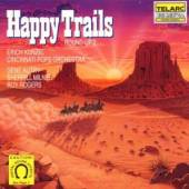 CINCINNATI POPS ORCH/KUNZEL  - CD HAPPY TRAILS