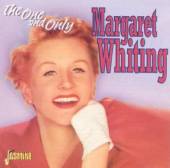 WHITING MARGARET  - CD ONE AND ONLY