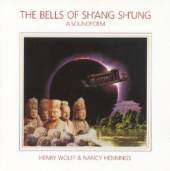WOLFF HENRY/N. HENNINGS  - CD BELLS OF SH'ANG SH'UNG