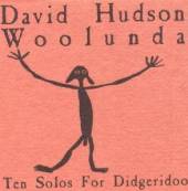 HUDSON DAVID  - CD WOOLUNDA