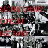 GRUNTZ GEORGE -CONCERT J  - CD GLOBAL EXCELLENCE