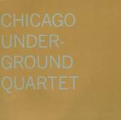 CHICAGO UNDERGROUND QUART  - CD CHICAGO UNDERGROUND QUART