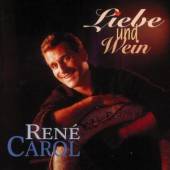 CAROL RENE  - CD LIEBE UND WEIN