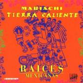 TIERRA CALIENTE  - CD RAICES MEXICANAS