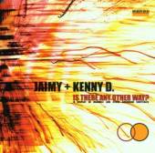 JAIMY & KENNY D  - CD IS THERE ANY OTHER WAY?