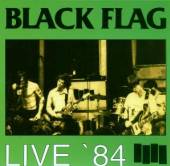 BLACK FLAG  - CD LIVE IN '84