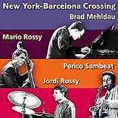 MEHLDAU BRAD  - CD NEW YORK-BARCELONA CROSSI