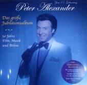 ALEXANDER PETER  - CD DAS GROSSE JUBILAUMSALBUM