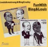 ARMSTRONG LOUIS&B.CROSBY  - CD FUN W. BING+LOUIS '49-'51