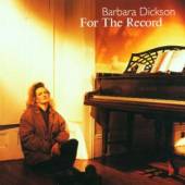 BARBARA DICKSON  - CD FOR THE RECORD / IN CONCERT (2CD)