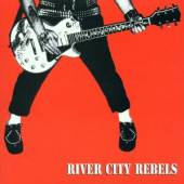 RIVER CITY REBELS  - CD PLAYING TO LIVE - LIVING TO PLAY