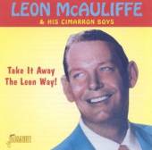 MCAULIFFE LEON & HIS CIM  - CD TAKE IT AWAY THE LEON WAY