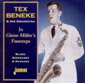 BENEKE TEX & HIS ORCHEST  - CD IN GLENN MILLERS'S FOOTST