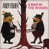 FISHER ANDY  - CD MAN IN THE WOODS