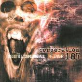CORPORATION 187  - CD SUBLIMAL FEAR
