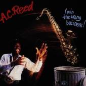 REED A.C.  - CD I'M IN THE WRONG BUSINESS