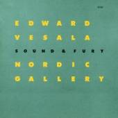 VESALA EDWARD  - CD SOUND & FURY