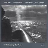 BLEY PAUL  - CD IN THE EVENINGS OUT THERE