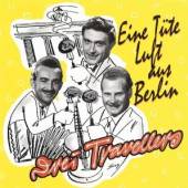 DREI TRAVELLERS  - CD EINE TUTE LUFT AUS BERLIN