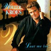 KROES WOLTER  - CD LAAT ME LOS