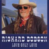 DOBSON RICHARD  - CD LOVE ONLY LOVE
