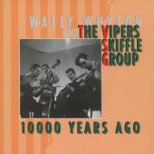 VIPERS SKIFFLE GROUP  - 4xCD 10.000 YEARS AGO