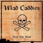 MAD CADDIES  - CD ROCK THE PLANK