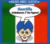 FLOORFILLA  - CD ITALODANCER/THE HYPNO