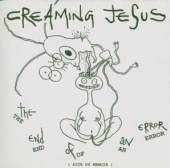 CREAMING JESUS  - CD END OF AN ERROR
