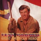 PARKER FESS  - CD GREAT AMERICAN HEROES