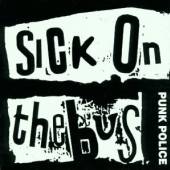  PUNK POLICE/SICK ON THE B - supershop.sk