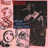 WHYTON WALLY  - CD CHILDREN SONGS OF WOODY