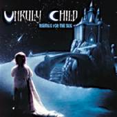 UNRULY CHILD  - CD WAITING FOR THE SUN