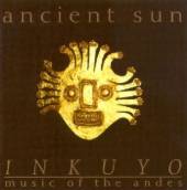 INKUYO  - CD ANCIENT SUN